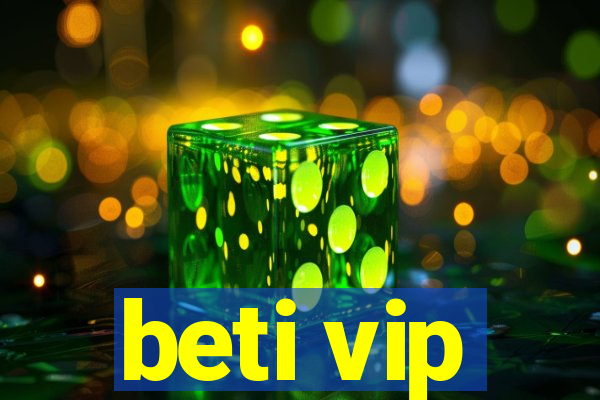beti vip